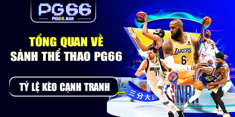Tổng quan chuyên mục thể thao PG66
